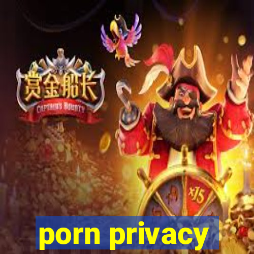 porn privacy